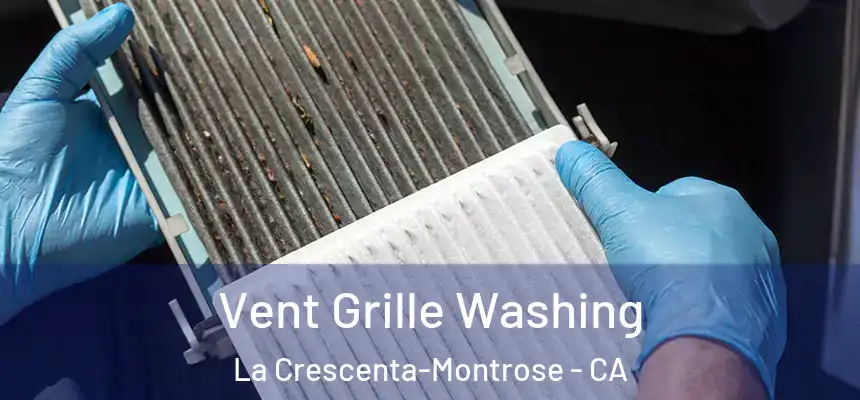  Vent Grille Washing La Crescenta-Montrose - CA